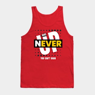 Never Give Up Tank Top